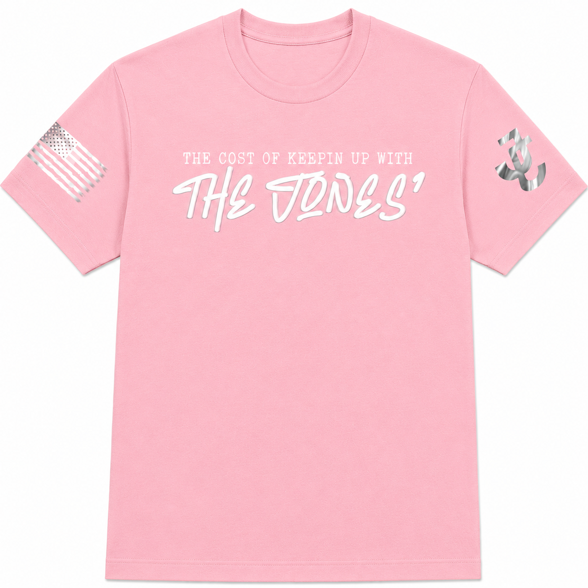 The Cost of Keepin' Up With The Jones' Tee