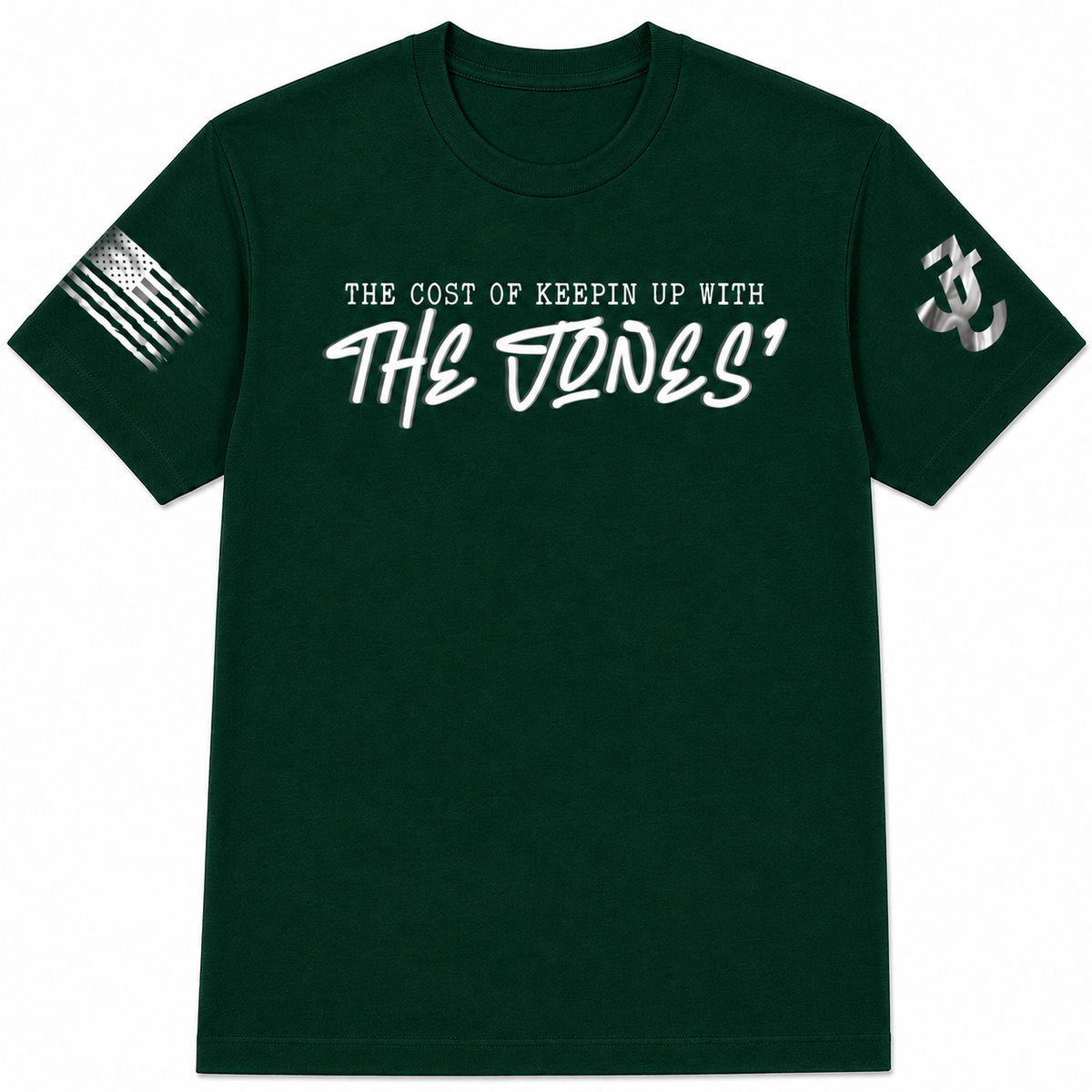 The Cost of Keepin' Up With The Jones' Tee
